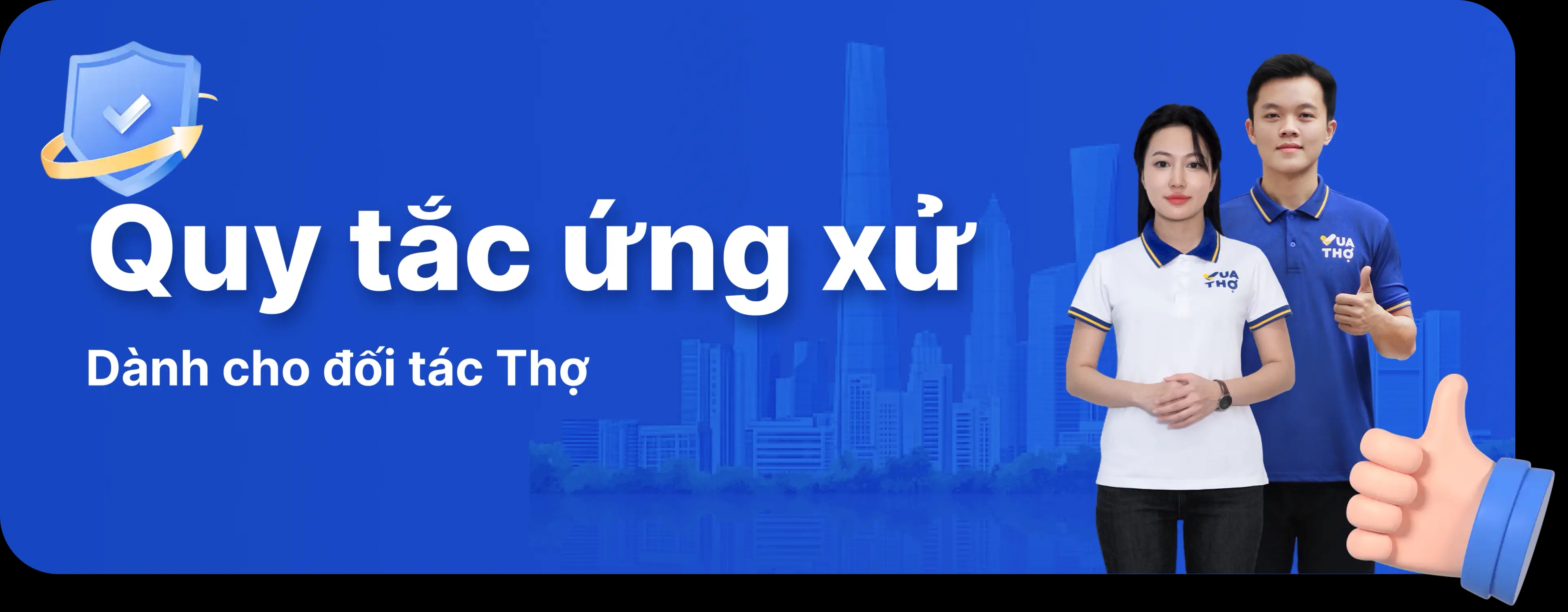 BỘ QUY TẮC ỨNG XỬ DÀNH CHO QUÝ CTV thợ